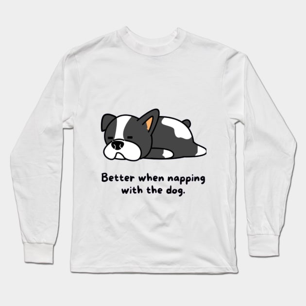 Better when napping with the dog Long Sleeve T-Shirt by MIDALE